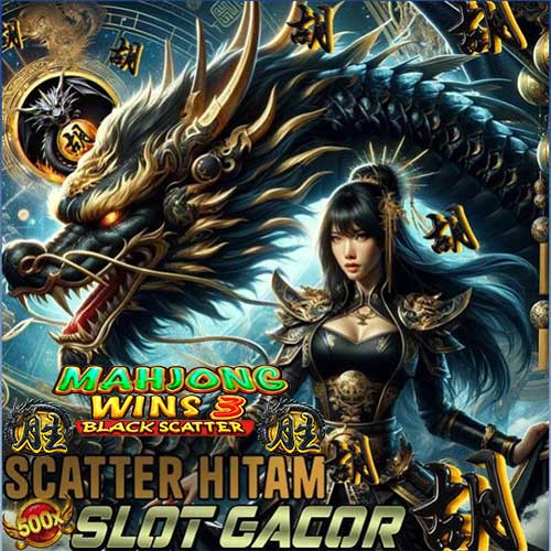 SCATTER HITAM > FITUR SLOT MAHJONG WINS 3 TERBARU 2024 GAMPANG MAXWIN